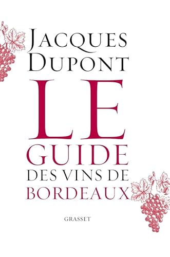 Beispielbild fr Le guide des vins de Bordeaux (Documents Fran�ais) (French Edition) zum Verkauf von Housing Works Online Bookstore