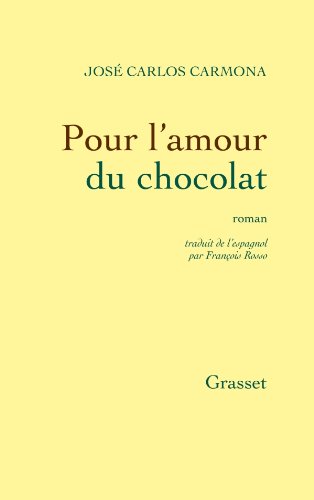 Pour L'amour Du Chocolat - José Carlos Carmona
