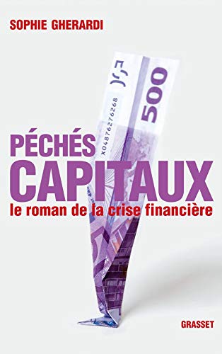 9782246765912: Pchs capitaux: Le roman de la crise financire