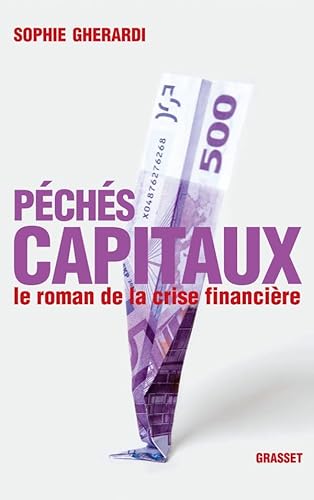 9782246765912: Pchs capitaux - Le roman de la crise financire