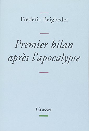 Stock image for Premier bilan apr s l'apocalypse [Paperback] Beigbeder, Fr d ric for sale by LIVREAUTRESORSAS