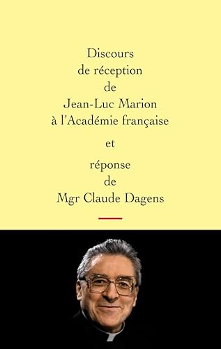 Beispielbild fr Discours de reception de Jean-Luc Marion a l'Academie franaise et reponse de Mgr Claude Dagens zum Verkauf von Gallix