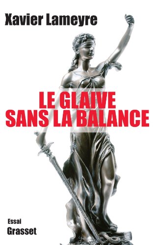 Beispielbild fr LE GLAIVE SANS LA BALANCE zum Verkauf von Ammareal