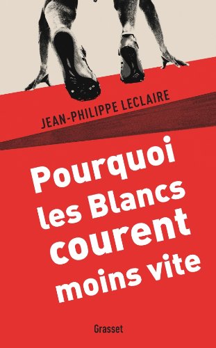 Beispielbild fr Pourquoi les Blancs courent moins vite zum Verkauf von medimops