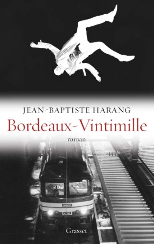 Beispielbild fr BORDEAUX-VINTIMILLE: roman - Collection "Ceci n'est pas un fait divers" dirig e par J r me B gl zum Verkauf von WorldofBooks