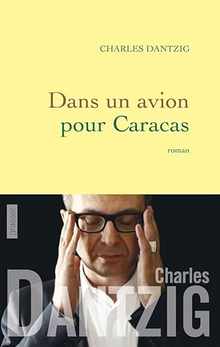 Stock image for Dans un avion pour Caracas [Paperback] Dantzig, Charles for sale by LIVREAUTRESORSAS