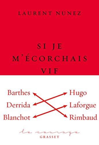 Beispielbild fr Si je m' corchais vif: essai litt raire - collection Le Courage dirig e par Charles Dantzig [Paperback] Nunez, Laurent zum Verkauf von LIVREAUTRESORSAS