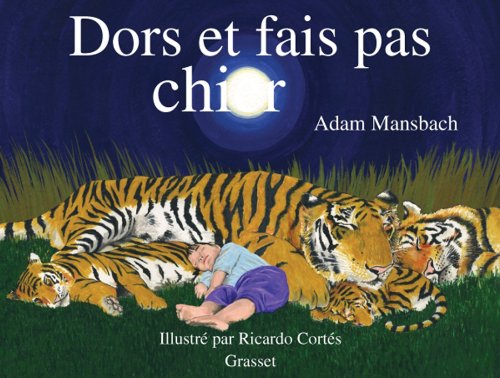 dors et fais pas chier - Mansbach, Adam; Cortes, Ricardo