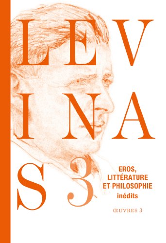 9782246795179: Oeuvres: Tome 3, Eros, littrature et philosophie : essais romantiques et potiques, notes philosophiques sur le thme d'ros