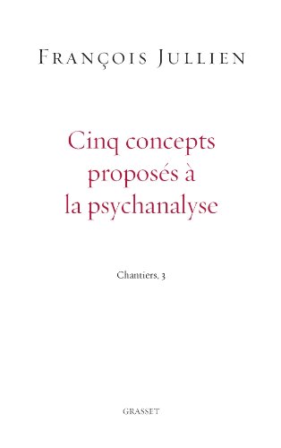 9782246798149: Cinq concepts proposs  la psychanalyse: Chantiers 3 (essai franais)