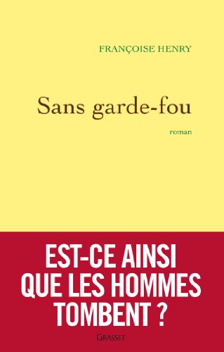 9782246799375: Sans garde-fou: roman (Littrature Franaise) (French Edition)