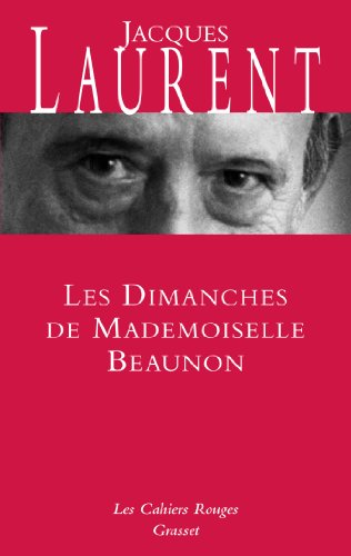 Beispielbild fr Les dimanches de Mademoiselle Beaunon Laurent, Jacques zum Verkauf von MaxiBooks