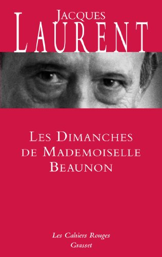 9782246800248: Les dimanches de Mademoiselle Beaunon (Les Cahiers Rouges) (French Edition)