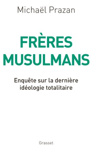 Beispielbild fr Frres Musulmans: Enqute sur la dernire idologie totalitaire zum Verkauf von medimops