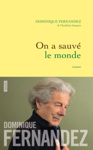 Stock image for On a sauv le monde: roman Fernandez, Dominique for sale by LIVREAUTRESORSAS
