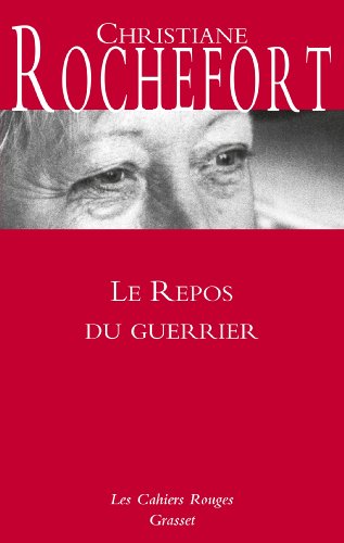 9782246807438: Le repos du guerrier: Cahiers rouges - Nouveaut dans la collection