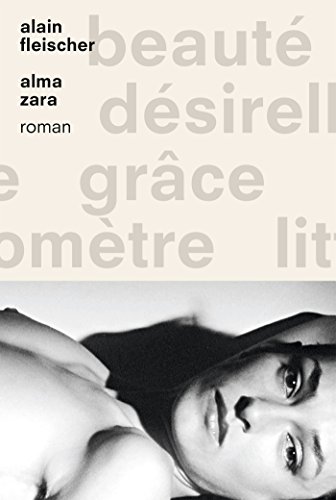 Beispielbild fr Alma Zara: roman - collection Vingt-Six [Paperback] Fleischer, Alain zum Verkauf von LIVREAUTRESORSAS