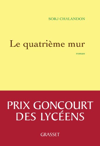 Stock image for Le Quatrieme Mur - Prix Goncourt des Lyceens 2013 for sale by Better World Books Ltd
