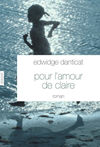 9782246808916: Pour l'amour de Claire: Traduit de l'anglais (Etats-Unis) par Simone Arous (Littrature Etrangre)