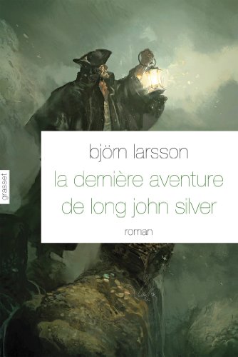 9782246810698: La dernire aventure de Long John Silver: roman - traduit de l'italien par Camille Paul (Littrature Etrangre)