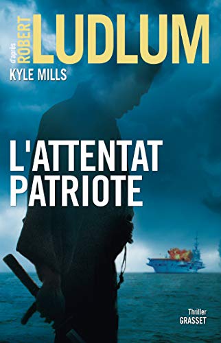 Stock image for L ATTENTAT PATRIOTE: thriller for sale by Ammareal