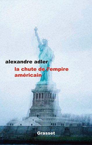 Beispielbild fr La Chute de L'Empire Americain: Essai zum Verkauf von ThriftBooks-Atlanta