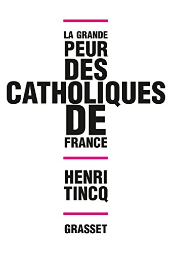 9782246814900: La grande peur des catholiques de France