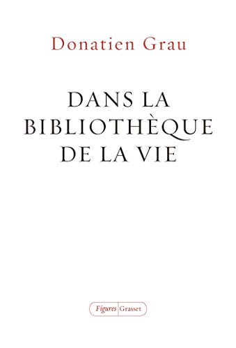Stock image for Dans la bibliothque de la vie: essai for sale by medimops