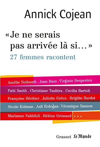 Stock image for Je ne serais pas arrive l si.: Avec Le Monde for sale by medimops