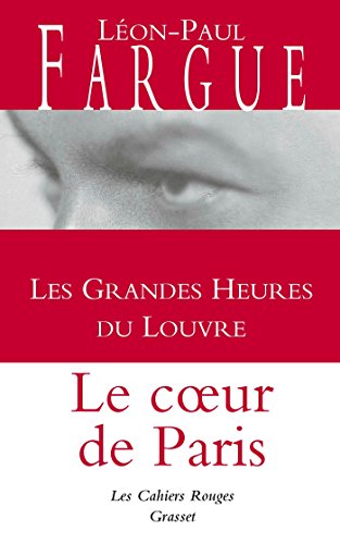 9782246816171: Les grandes heures du Louvre: Les Cahiers Rouges