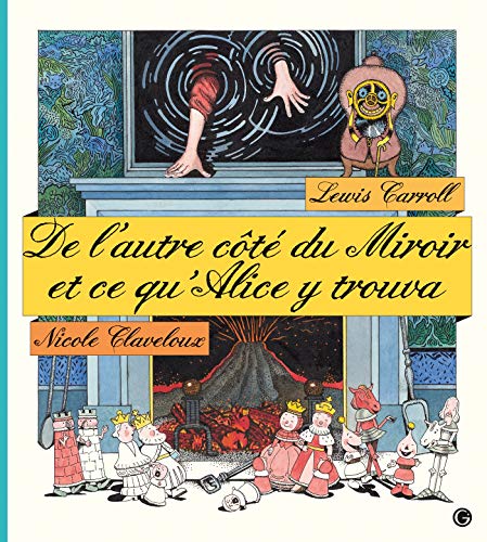 Stock image for De l'autre ct du miroir [Reli] Carroll, Lewis et Claveloux, Nicole for sale by BIBLIO-NET