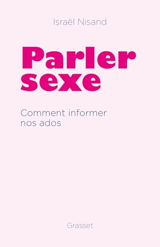 Beispielbild fr Parler sexe: Comment informer nos ados zum Verkauf von Ammareal