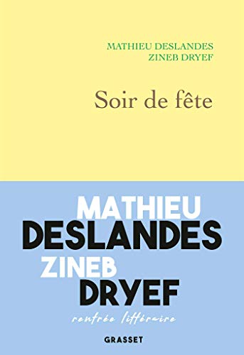 Soir de fête - Dryef, Zineb, Deslandes, Mathieu