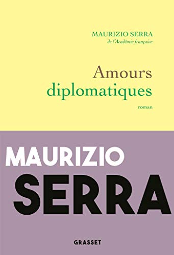 Beispielbild fr Amours diplomatiques: premier roman zum Verkauf von Ammareal