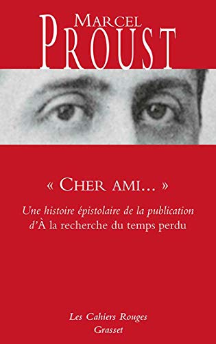 9782246821137: " Cher ami... ": Une histoire pistolaire de la publication d' A la recherche du temps perdu