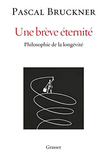 Stock image for Une br ve  ternit : Philosophie de la long vit for sale by ThriftBooks-Dallas
