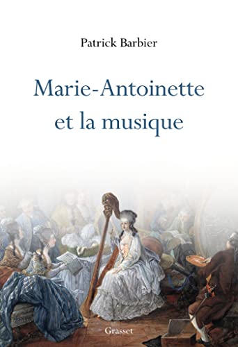 Beispielbild fr Marie-Antoinette et la musique zum Verkauf von medimops