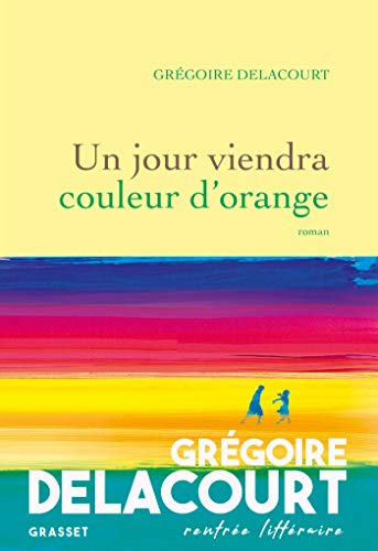 Stock image for Un jour viendra couleur d'orange for sale by Ammareal