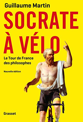 Beispielbild fr Socrate a velo - Le nouveau Tour de France des philosophes zum Verkauf von AwesomeBooks