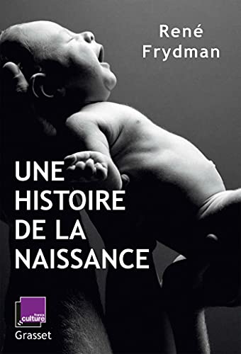Beispielbild fr Une histoire de la naissance: en codition avec France Culture zum Verkauf von Ammareal