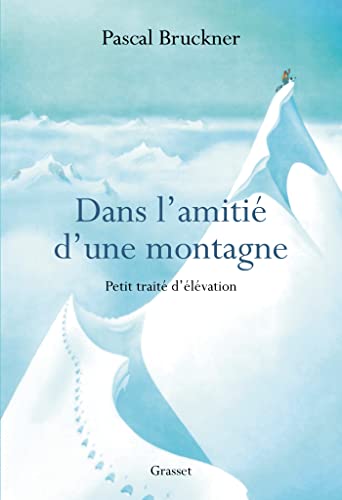 Stock image for Dans l'amiti d'une montagne: Petit trait d' l vation for sale by ThriftBooks-Atlanta