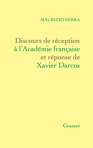 Beispielbild fr Discours de r ception  l'Acad mie française Et r ponse de Xavier Darcos zum Verkauf von LIVREAUTRESORSAS