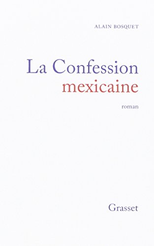 Beispielbild fr La confession mexicaine zum Verkauf von Buchpark