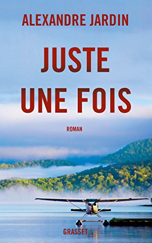 9782246851387: Juste une fois: roman (Littrature Franaise)