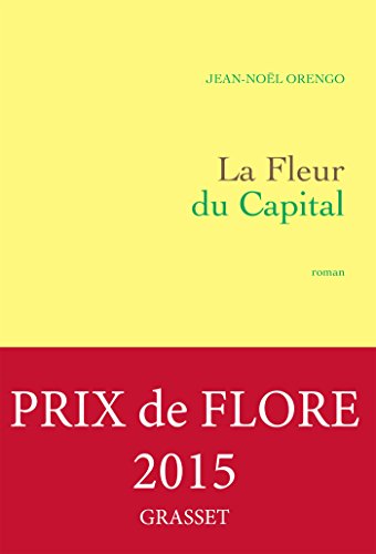 Beispielbild fr La Fleur du Capital: premier roman zum Verkauf von Ammareal