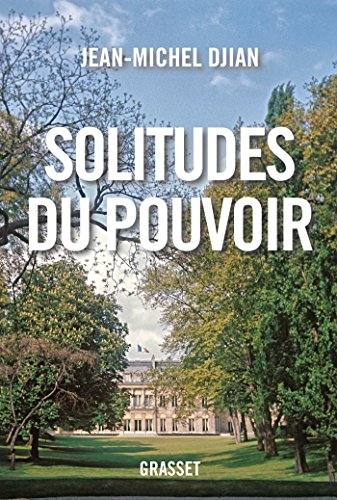 Beispielbild fr Solitudes du pouvoir: essai [Paperback] Djian, Jean-Michel zum Verkauf von LIVREAUTRESORSAS