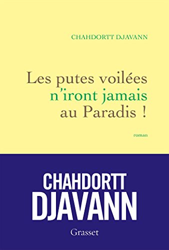 9782246856979: Les putes voiles n'iront jamais au paradis: roman (French Edition)