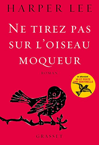 9782246857730: Ne tirez pas sur l'oiseau moqueur: roman traduit de l'anglais (Etats-Unis) par Isabelle Stoanov