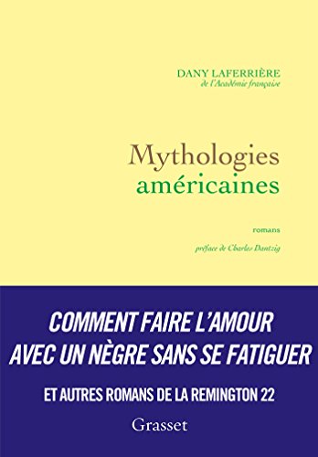 Beispielbild fr Mythologies amricaines: romans - prface de Charles Dantzig zum Verkauf von Ammareal