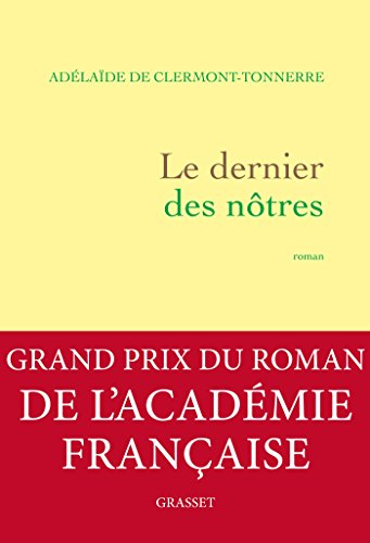 9782246861898: Le dernier des ntres - Grand prix du Roman de l'Acadmie franaise 2016 ( Modle alatoire )